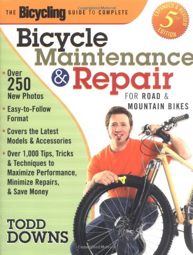 The Bicycling Guide to Complete Bicycle Maintenance and Repair: For Road and Mountain Bikes(Expa ...