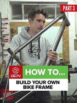 How To Build Your Own Bike Frame Part 3