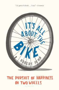 It’s All About the Bike: The Pursuit of Happiness on Two Wheels