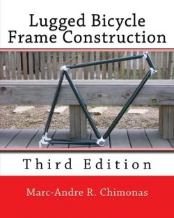Lugged Bicycle Frame Construction: Third Edition